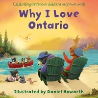 Daniel Howarth - Why I Love Ontario.