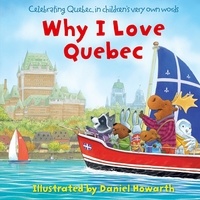 Daniel Howarth - Why I Love Quebec.