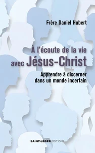 A l’écoute de la vie avec Jésus-Christ