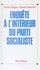 Enquête à l'intérieur du parti socialiste