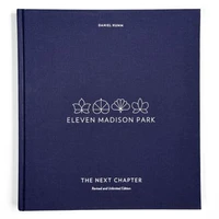 Eleven Madison Park: The Next Chapter (Revised and Unlimited Edition) /anglais