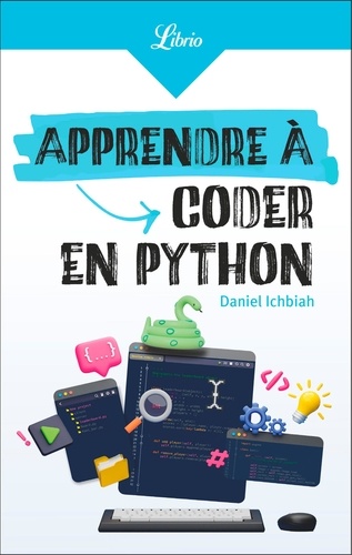 Apprendre à coder en Python de Daniel Ichbiah - ePub - Ebooks - Decitre