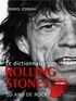 Daniel Ichbiah - Dictionnaire Rolling Stones.