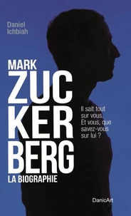 Mark Zuckerberg - La Biographie