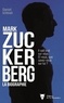Daniel Ichbiah - Mark Zuckerberg - La biographie.