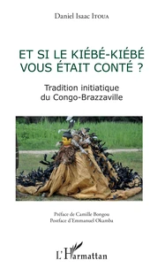 Et si le Kiébé-Kiébé vous était conté ?