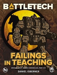  Daniel Isberner - BattleTech: Failings in Teaching (Eridani Light Horse Chronicles, Part Six) - BattleTech.
