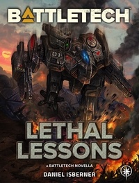  Daniel Isberner - BattleTech: Lethal Lessons - BattleTech Novella.