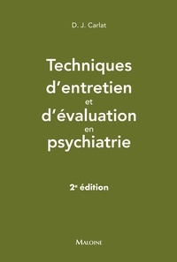 Daniel J. Carlat - Techniques d'entretien et d'évaluation en psychiatrie.