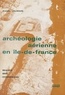 Daniel Jalmain et Raymond Chevallier - Archéologie aérienne en Île-de-France - Beauce, Brie, Champagne.