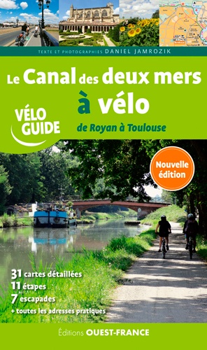 Le Canal des deux mers à vélo. De Royan à Toulouse