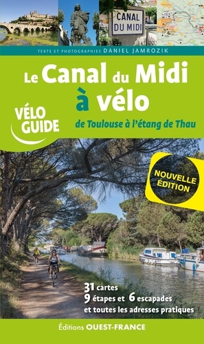 Le Canal du midi à vélo. De Toulouse à l'étang de Thau
