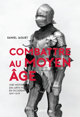 Combattre au Moyen Age