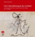 Daniel Jaquet - L'art chevaleresque du combat - Le maniement des armes à travers les livres de combat (XIVe-XVIe siècles).