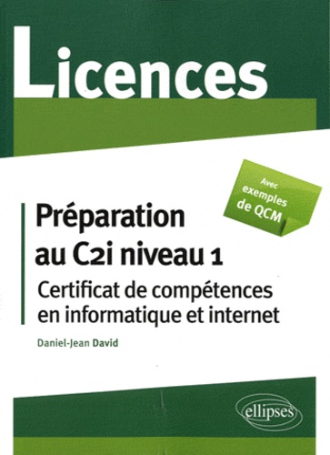 Préparation au C2i niveau 1. Certificat de compétences en informatique et internet - Occasion