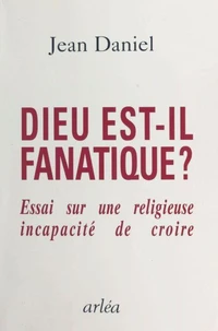 Dieu est-il fanatique ?