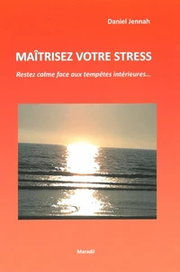 Maîtrisez votre stress