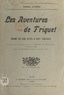 Daniel Jourda - Les aventures de Friquet - Drame en 5 actes et 8 tableaux, représenté pour la première fois par le théâtre de Belleville, le 19 octobre 1902. Repris aux Bouffes-du-Nord, le 27 décembre 1902.