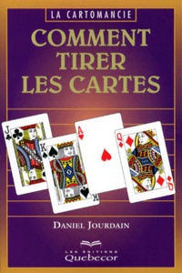 Daniel Jourdain - Comment Tirer Les Cartes.