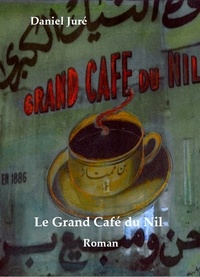 Daniel Juré - Le Grand Café du Nil.