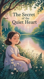 The Secret of the Quiet Heart