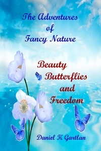  Daniel K Gartlan - The Adventures of Fancy Nature:Beauty, Butterflies and Freedom.