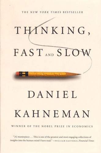 Daniel Kahneman - Thinking, Fast and Slow.