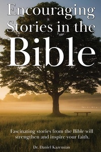  Daniel Kazemian - Encouraging Stories in the Bible.