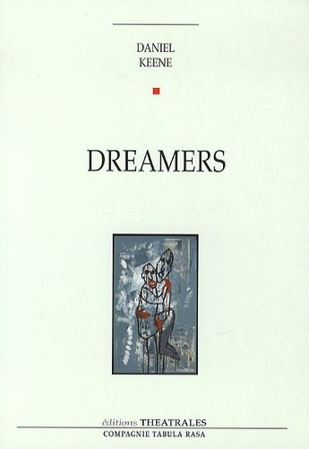 Daniel Keene - Dreamers.