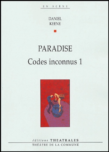 Daniel Keene - Paradise - Codes inconnus 1.