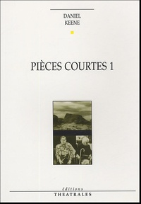 Daniel Keene - Pièces courtes 1.