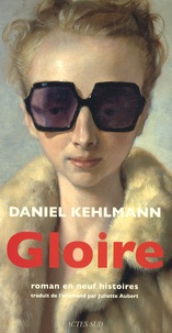 Daniel Kehlmann - Gloire.