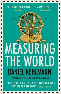 Daniel Kehlmann - Measuring the World.