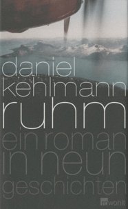 Daniel Kehlmann - Ruhm.