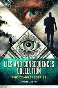 Daniel Kemp - Lies And Consequences Collection: The Complete Series.