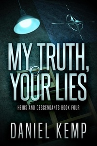  Daniel Kemp - My Truth, Your Lies - Heirs And Descendants, #4.