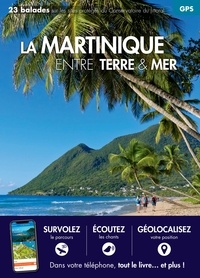 Daniel Kempa et Corinne Gense - La Martinique entre terre et mer.