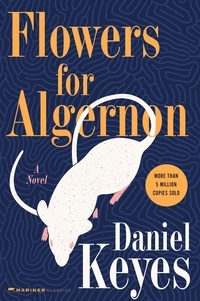 Daniel Keyes - Flowers for Algernon.