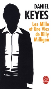 Daniel Keyes - Les Mille et Une Vies de Billy Milligan.