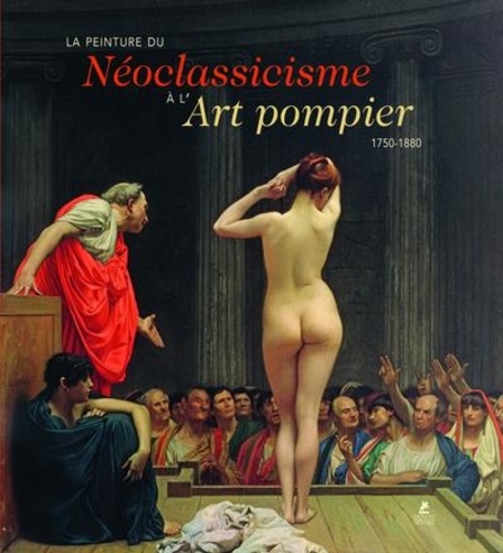 European painting. La peinture du néoclassicisme à l'art pompier, 1750-1880