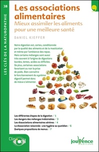 Daniel Kieffer - Les associations alimentaires - Mieux assimiler les aliments pour une meilleure santé.