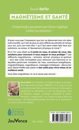 Magnétisme et santé. Oser le magnétisme holistique : minéral, animal, psychique et spirituel