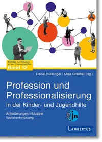 Profession und Professionalisierung in der Kinder- und Jugendhilfe