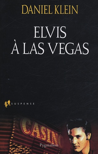 Daniel Klein - Elvis à Las Vegas.