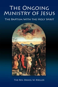 The Ongoing Ministry of Jesus - The Baptism with the Holy Spirit
