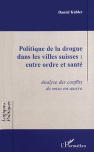 Politique de la drogue dans les villes suisses entre ordre et santé