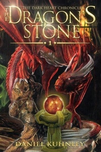  Daniel Kuhnley - The Dragon's Stone - The Dark Heart Chronicles, #1.