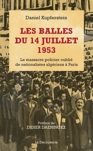 Les balles du 14 juillet 1953 - Le massacre policier oublié de nationalistes algériens à Paris.pdf