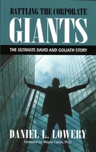 Battling The Corporate Giants: The Ultimate David &amp; Goliath Story