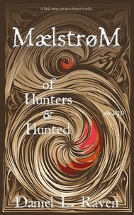  Daniel L. Raven - Maelstrom - of Hunters and Hunted - Maelstrom, #787.
